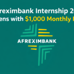 Afreximbank Internship 2026 Opens with $1,000 Monthly Pay