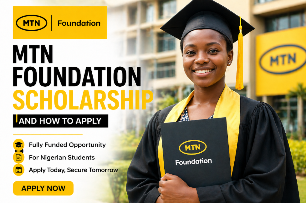 MTN Foundation Scholarship and How to apply