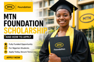 MTN Foundation Scholarship and How to apply