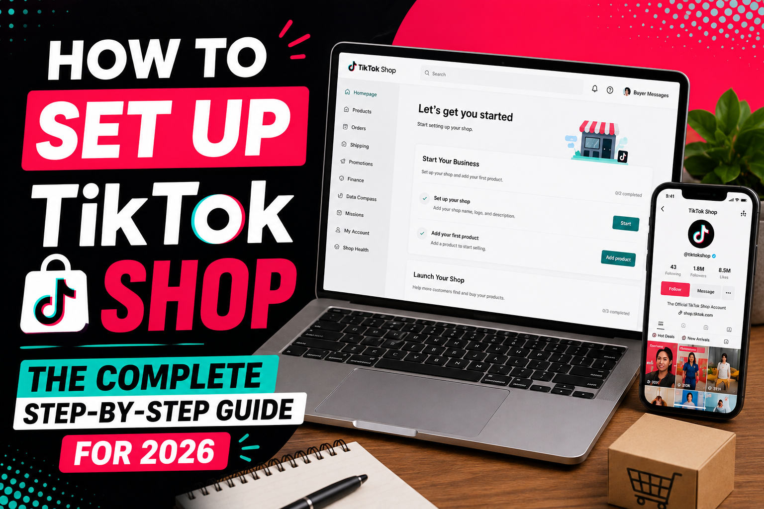 How To Set Up TikTok Shop: The Complete Step-by-Step Guide for 2026